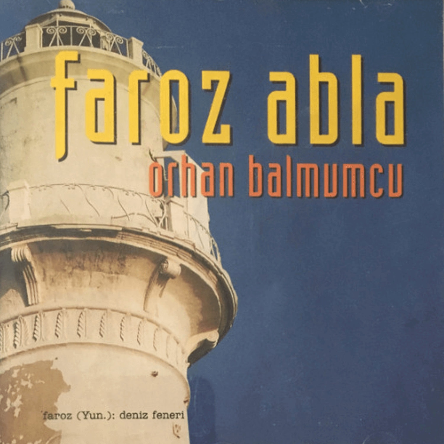 Orhan Balmumcu Faroz Abla Eser Taskiran Discography