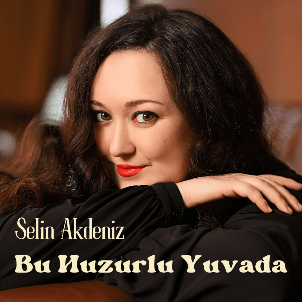 Selin Akdeniz - Bu Huzurlu Yuvada Eser Taskiran Discography